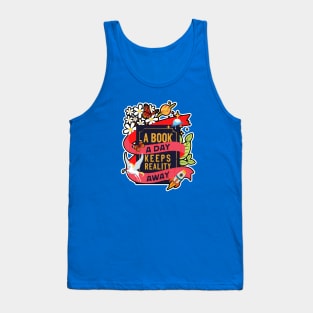 A Book A Day Keeps Reality Away Tank Top